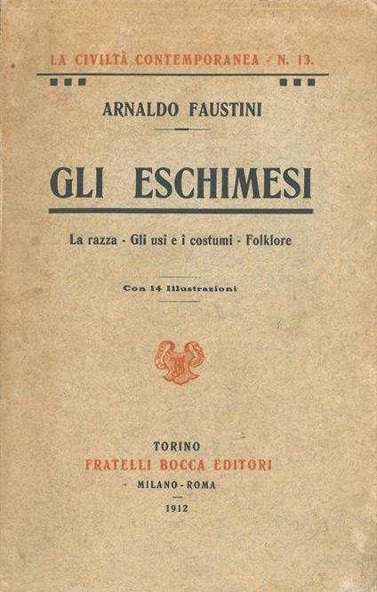 Gli eschimesi. La raxza. usi e costumi. Folklore - Arnaldo Faustini - copertina