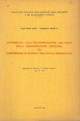 Contributo alla determinazione dei costi della trasformazione fondiaria nei comprensori di bonifica dell'Italia meridionale - Gualtiero Fiori - copertina