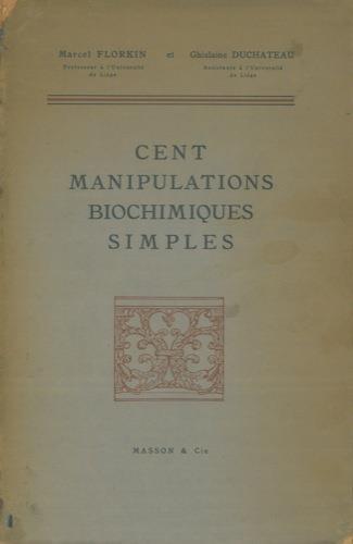 Cent manipulations biochimiques simples - Marcel Florkin - copertina