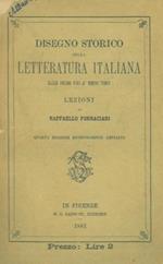 Disegno storico della letteratura italiana dalle origini fino ànostri tempi. Lezioni