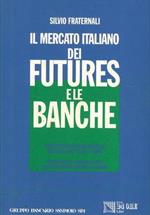 Il mercato italiano dei futures e le banche