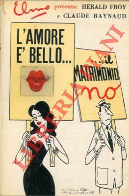 L' amore é bello.il matrimonio no