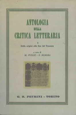 Antologia della critica letteraria. Vol. I. Dalle origini alla fine del trecento