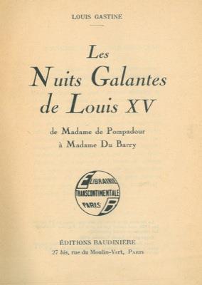 Les nuits galantes de Louis XV - Luis Gastine - copertina