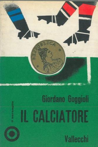 Il calciatore - Giordano Goggioli - copertina