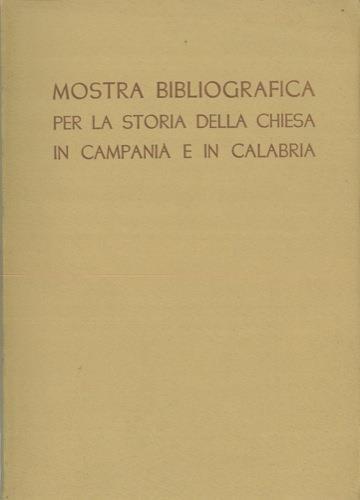Mostra bibliografica per la Storia della Chiesa in Campania e in Calabria. Anno Santo 1950 - Guerriera Guerrieri - copertina