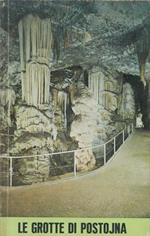 Le grotte di Postojna. Il cavernone di Planina e le Grotte di Predjama