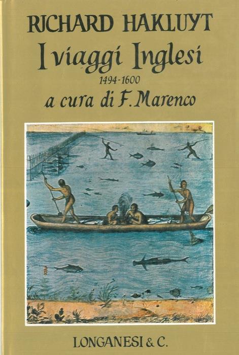 I viaggi inglesi 1494-1600. Secondo volume. A cura di F. Marenco - Richard Hakluyt - copertina