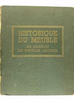 Historique du meuble. Sélection de 200 modéles de Meubles Anciens. Français et etrangers en tous genres et tous styles