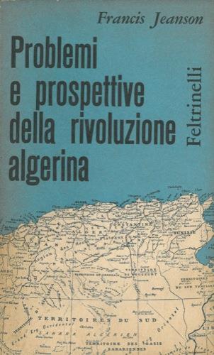 Problemi e prospettive della rivoluzione algerina - Francis Jeanson - copertina