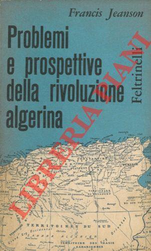 Problemi e prospettive della rivoluzione algerina