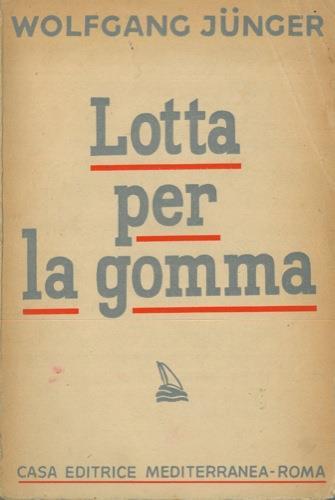Lotta per la gomma - Wolfgang Junger - copertina
