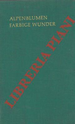 Alpenblumen Farbrige Wunder. Alpenblumen in ihrer umwelt und im volksleben