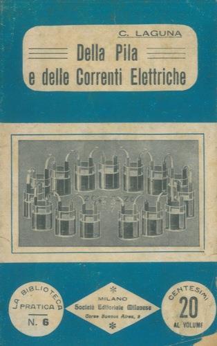 Della pila e delle correnti elettriche - Carlo Laguna - copertina