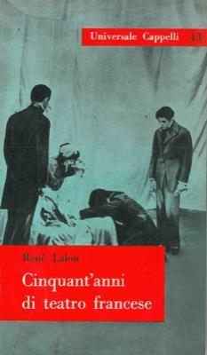 Cinquant'anni di teatro francese - René Lalou - copertina