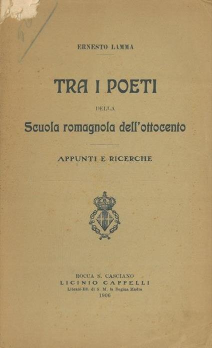 Tra i poeti della Scuola romagnola dell'ottocento. Appunti e ricerche - Ernesto Lamma - copertina