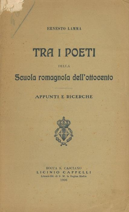 Tra i poeti della Scuola romagnola dell'ottocento. Appunti e ricerche - Ernesto Lamma - copertina