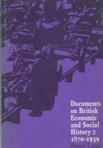 Documents on British Economic and Social History. Book II. 1870 - 1939