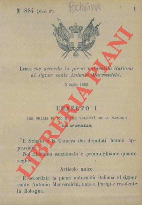 che accorda la piena naturalità italiana al signor Conte Antonio Marescalchi