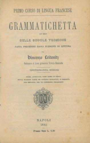 Grammatichetta ad uso delle scuole tecniche fatta precedere dagli elementi di lettura - Vincenzo Leitentlz - copertina