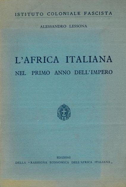 L' Africa italiana nel primo anno dell'Impero - Alessandro Lessona - copertina