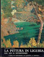 La Pittura in Liguria dal 1850 al Divisionismo