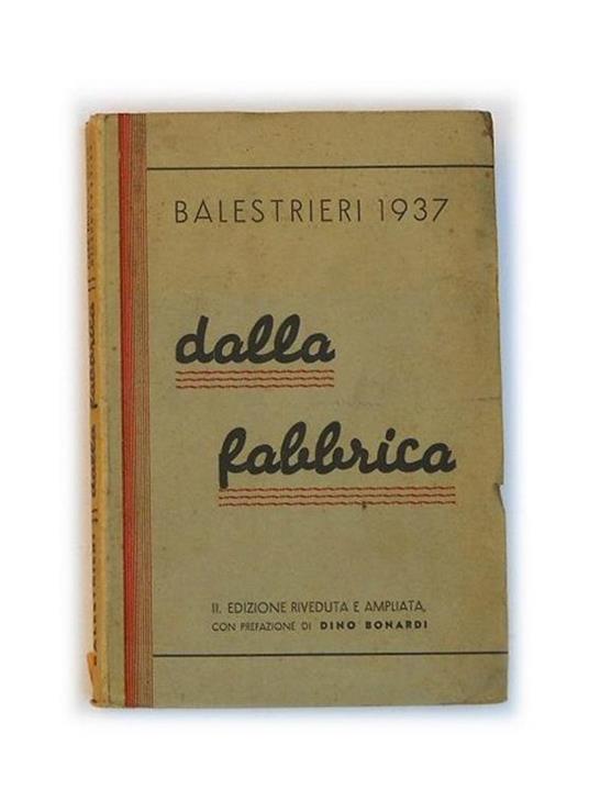 Dalla fabbrica. Novelle. Prima edizione. Copia autografata - Spartaco Balestrieri - copertina
