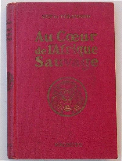 Au coeur de l'Afrique sauvage - Guy de Teramond - copertina
