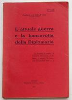 L' attuale guerra e la bancarotta della Diplomazia