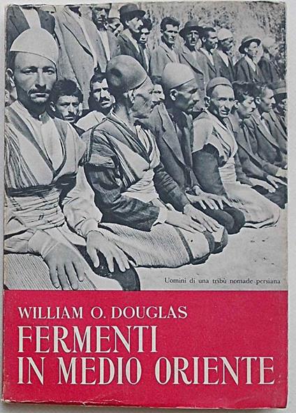 Fermenti in Medio Oriente - William O. Douglas - copertina