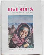 Iglous. Vie des Esquimaux-Caribou