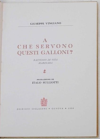 A che servono questi galloni? Racconti di vita marinara - Giuseppe Vingiano - copertina