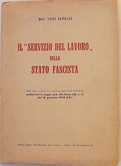 Il servizio del lavoro nello stato fascista. (Commento al testo unico - Luigi Saltallà - copertina