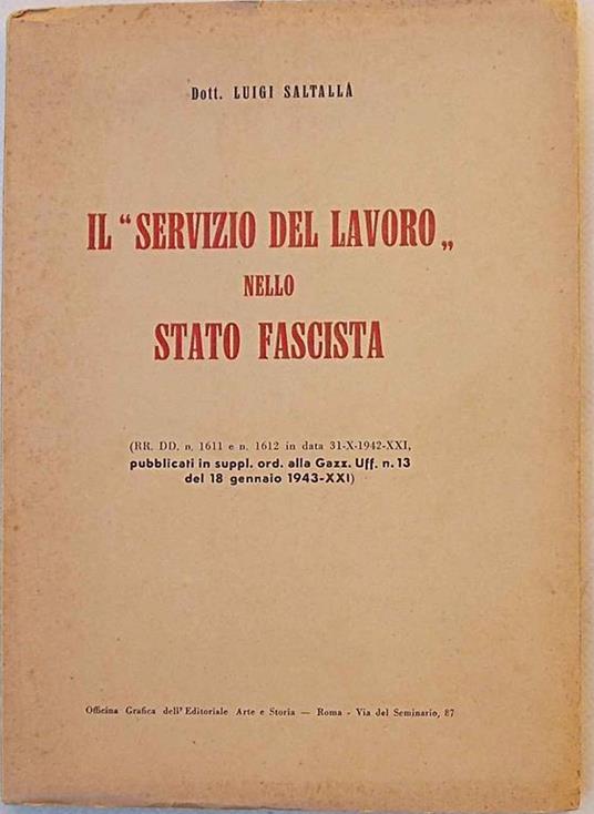 Il servizio del lavoro nello stato fascista. (Commento al testo unico - Luigi Saltallà - copertina