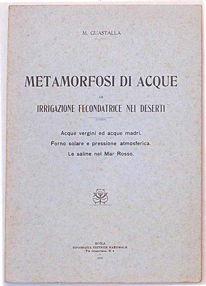 Metamorfosi di acque ed irrigazione fecondatrice nei deserti - Michele Gustalla - copertina