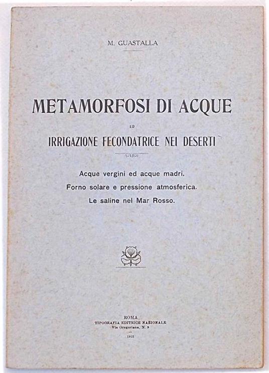 Metamorfosi di acque ed irrigazione fecondatrice nei deserti - Michele Gustalla - copertina