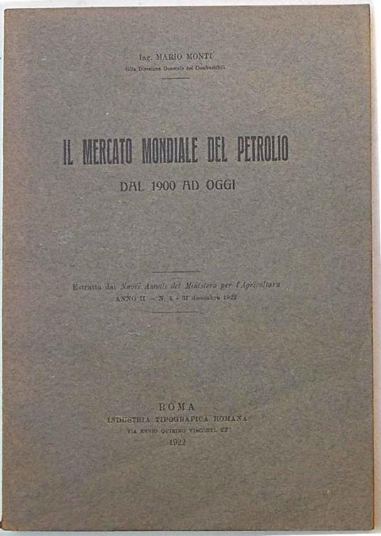 Il mercato mondiale del petrolio dal 1900 ad oggi. Prima edizione. Copia autografata - Mario Monti - copertina