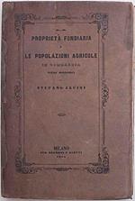 La proprietà fondiaria e le popolazioni agricole in Lombardia. Studj economici