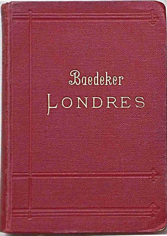 Londres et ses environs. Manuel du voyageur - Karl Baedeker - copertina