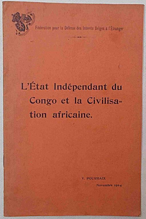 L' Etat Indépendant du Congo et la Civilisation africaine - Victor Pourbaix - copertina