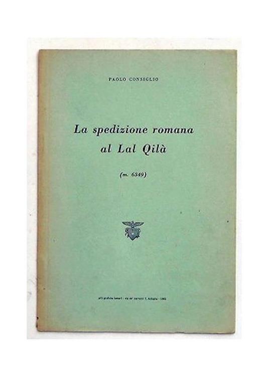 La spedizione romana del Lal Quilà (m. 6349) - Paolo Consiglio - copertina