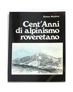 Cent'anni di alpinismo roveretano