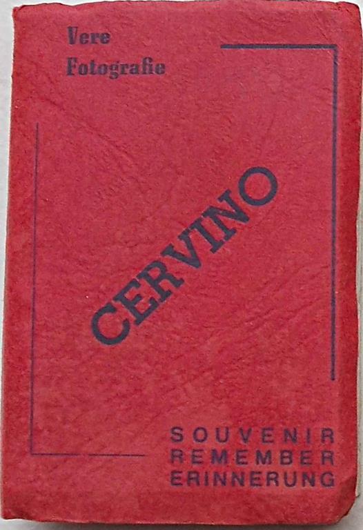 Cervino. Souvenir Remember Erinnerung. Vere Fotografie - copertina