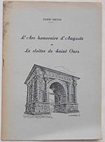 L' Arc honoraire d'Auguste et le cloitre de Sain Ours