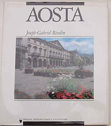 Aosta. Aoste - Joseph-Gabriel Rivolin - copertina
