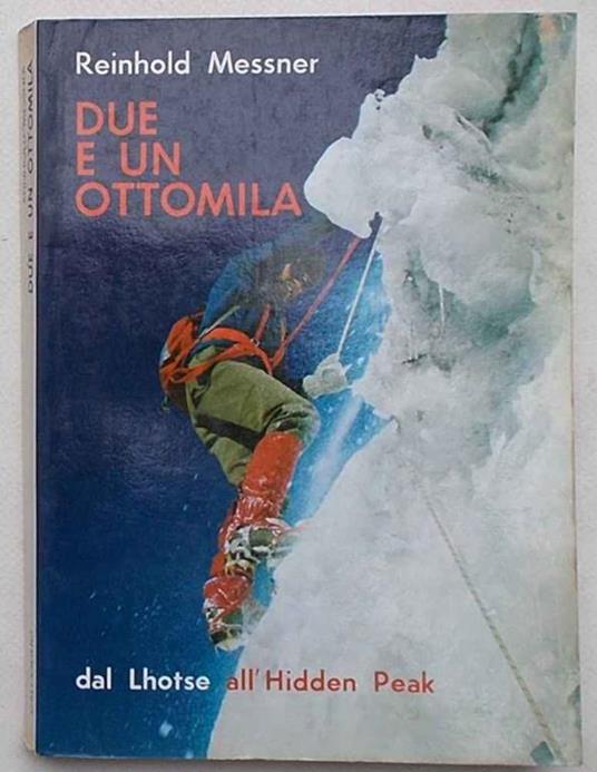 Due e un ottomila - Reinhold Messner - copertina