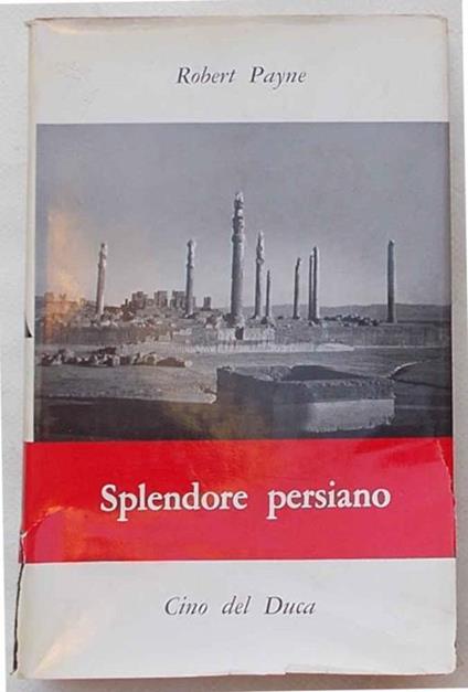 Splendore persiano - Robert Payne - copertina