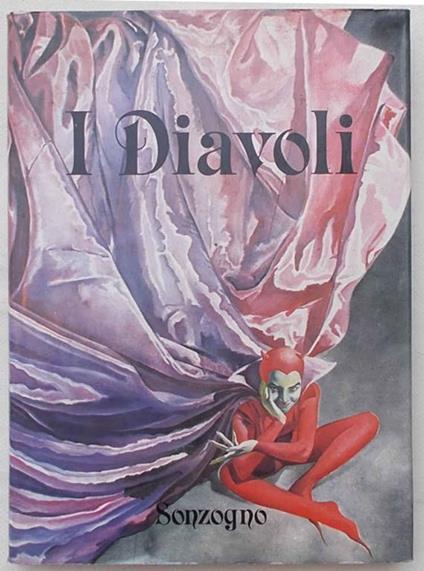 I diavoli. Hobbies, curiosità, nevrosi e avventure dei diavoli della Terra e di altre Galassie - Paola Brengola - copertina