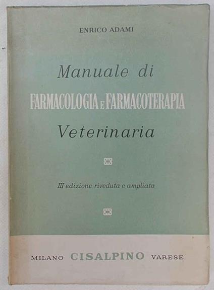 Manuale di farmacologia e farmacoterapia veterinaria - Enrico Adami - copertina