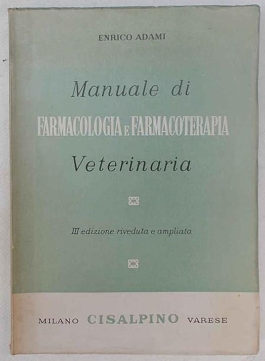 Manuale di farmacologia e farmacoterapia veterinaria - Enrico Adami - copertina